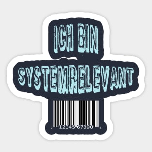 Ich bin systemrelevant! Sticker